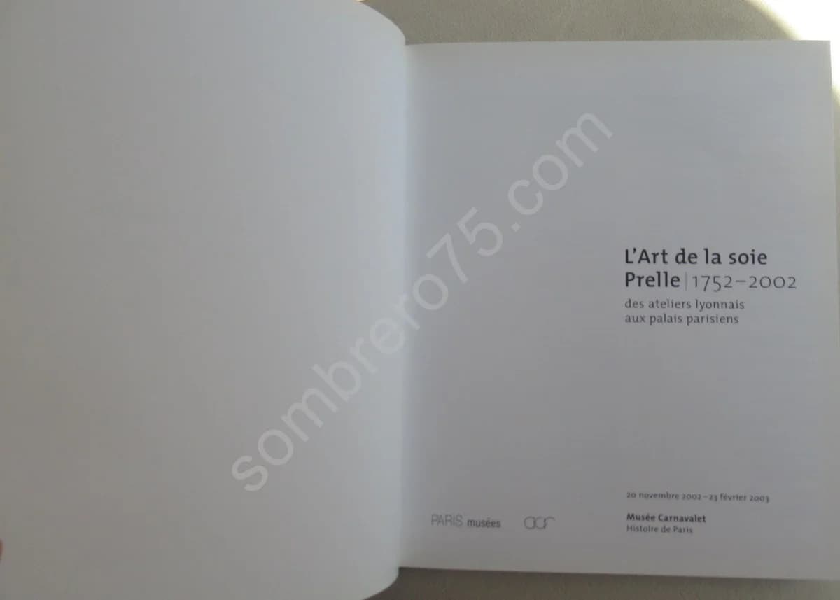 L'Art de la Soie Prelle 1752-2002 des Ateliers Lyonnais aux Palais Parisiens - Image 3