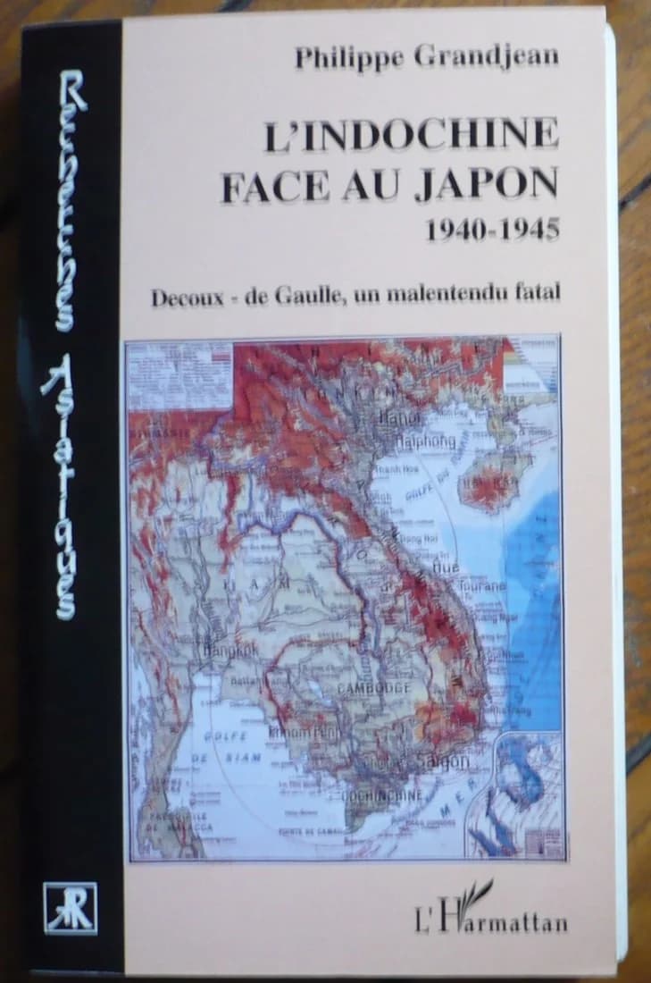 L'indochine Face Au Japon : 1940-1945. Ph. Grandjean - Image 4