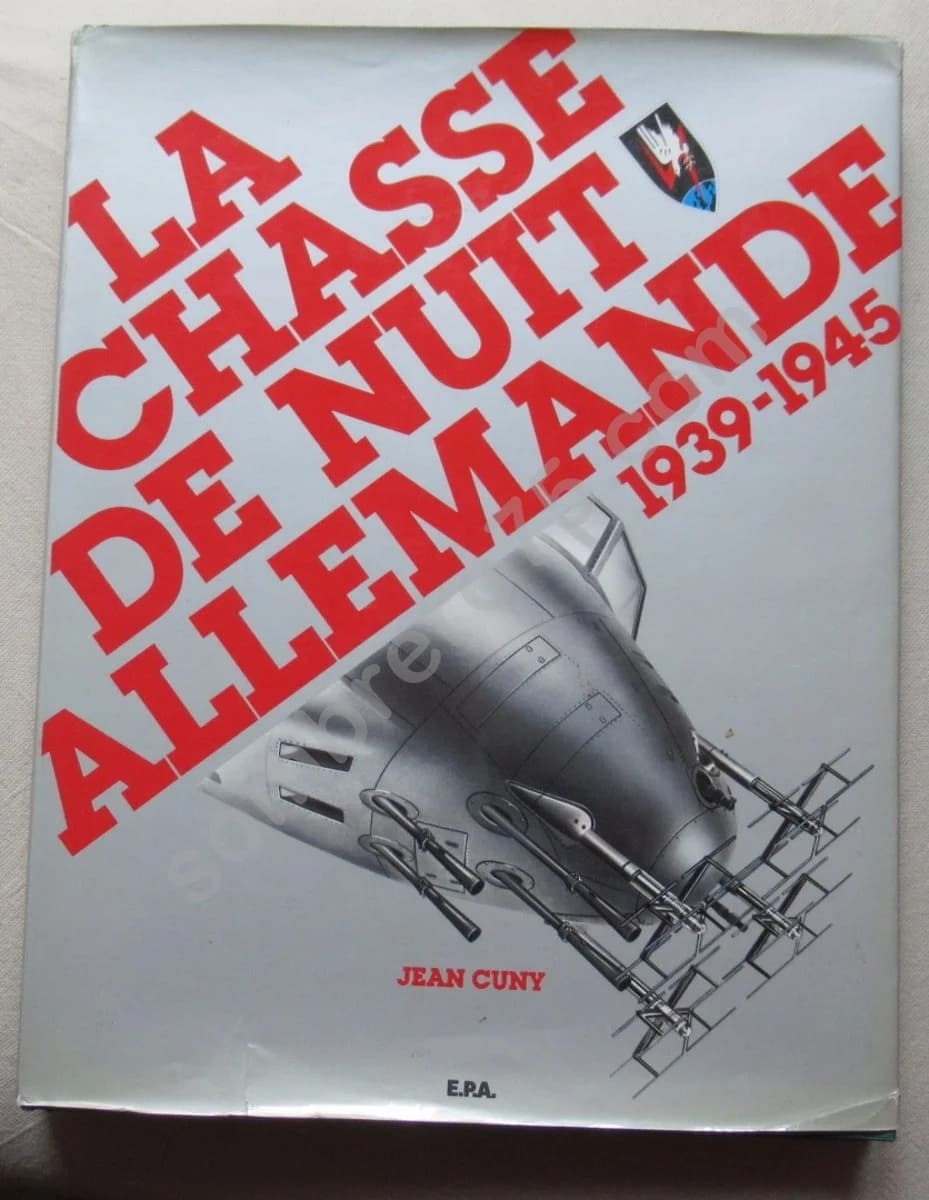 La Chasse de Nuit Allemande 1939-1945