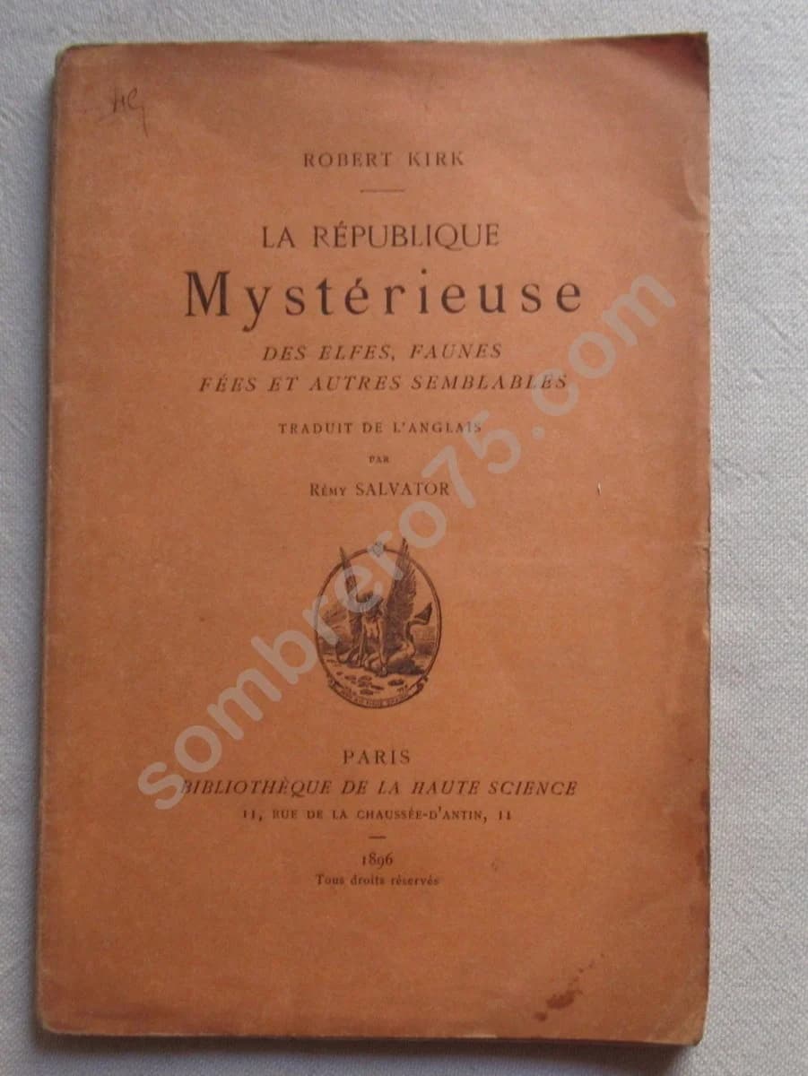 La République Mystérieuse. Des elfes, faunes, fées et autres semblables. R KIRK