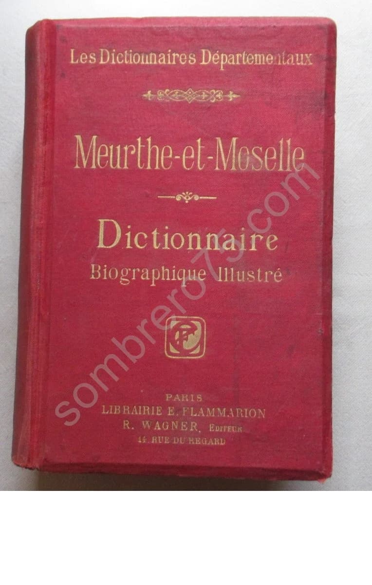 Meurthe et Moselle - Dictionnaire Biographique Illustré