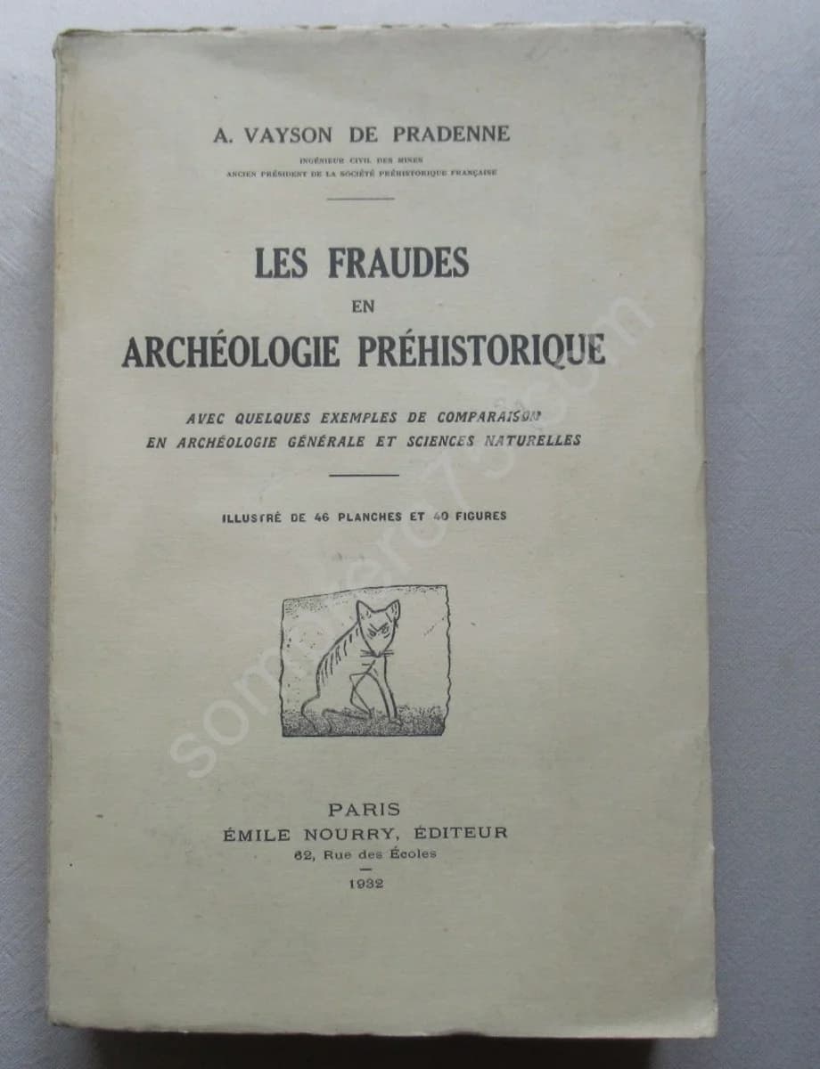 Les Fraudes en Archéologie Préhistorique. A. VAYSON DE PRADENNE
