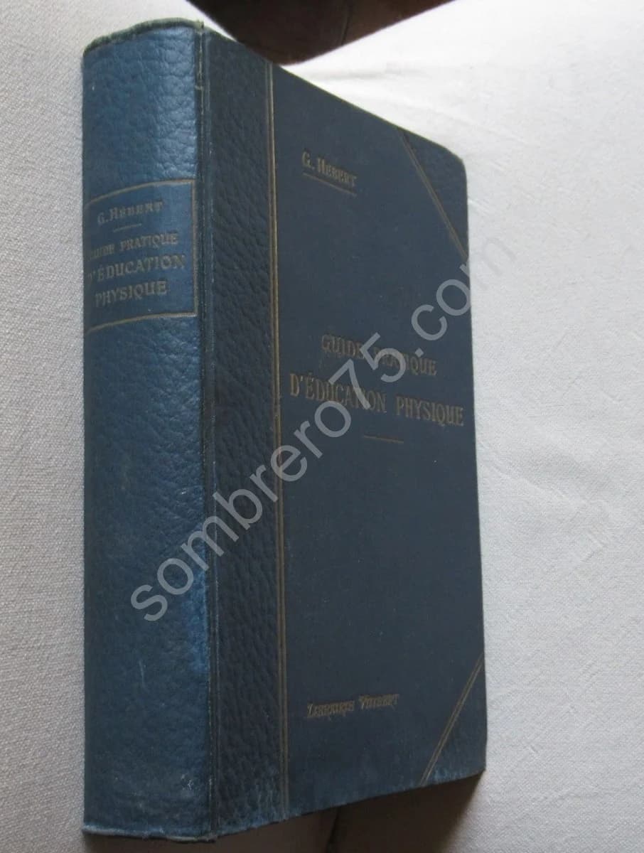 Guide Pratique d'Education Physique. Georges HEBERT - Image 2