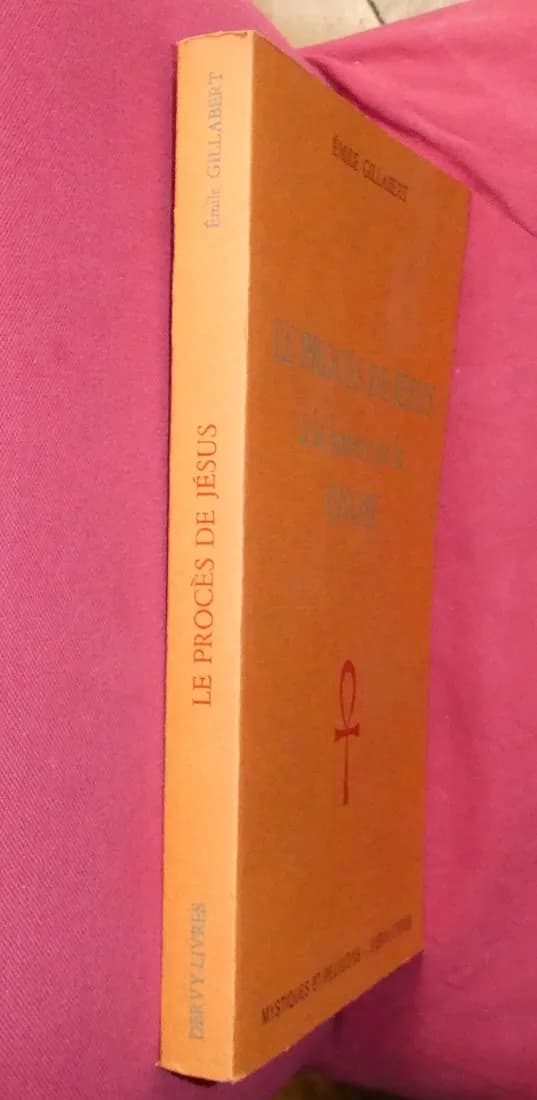 Le Procès de Jésus à la Lumière de la Gnose. E. GILLABERT - Image 2