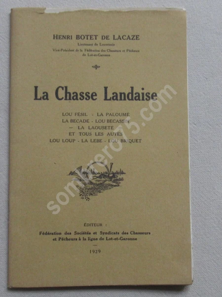 La Chasse Landaise. Henri Botet de Lacaze