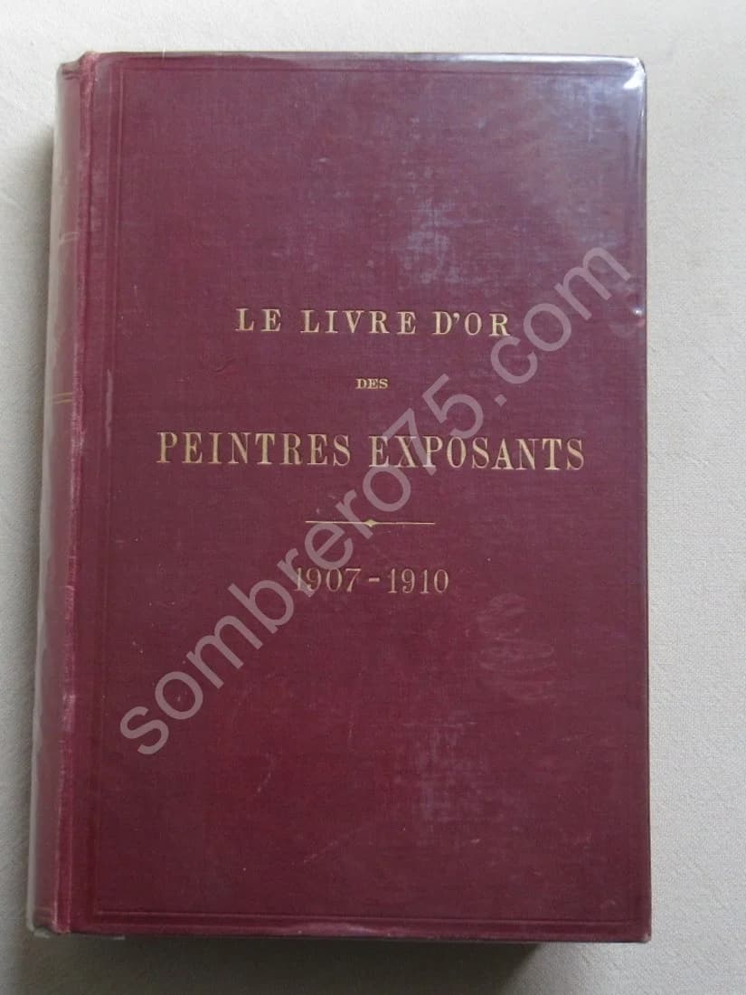 Le Livre d'Or des Peintres Exposants vivant au 1er janvier 1910