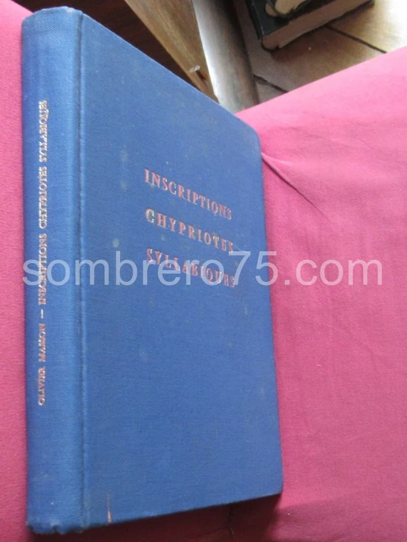 Les Inscriptions Chypriotes Syllabiques. Recueil critique et commenté. Etudes 1. O. MASSON - Image 2
