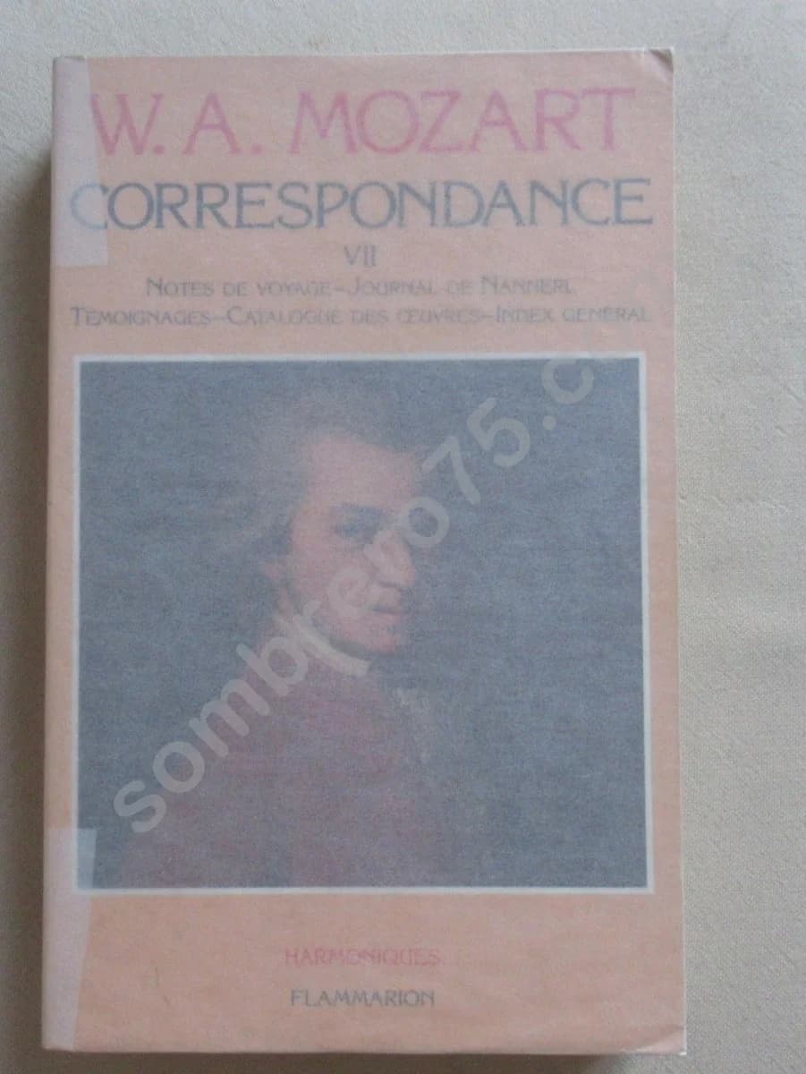 W.A. MOZART - Correspondance. Vol VII - Trad. GEFFRAY Geneviève