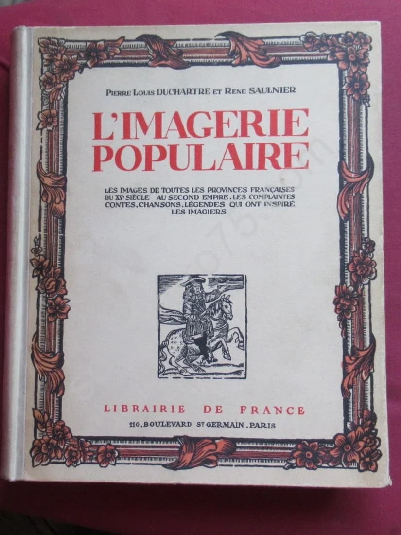 L'Imagerie Populaire - Provinces Françaises du XVe au Second Empire