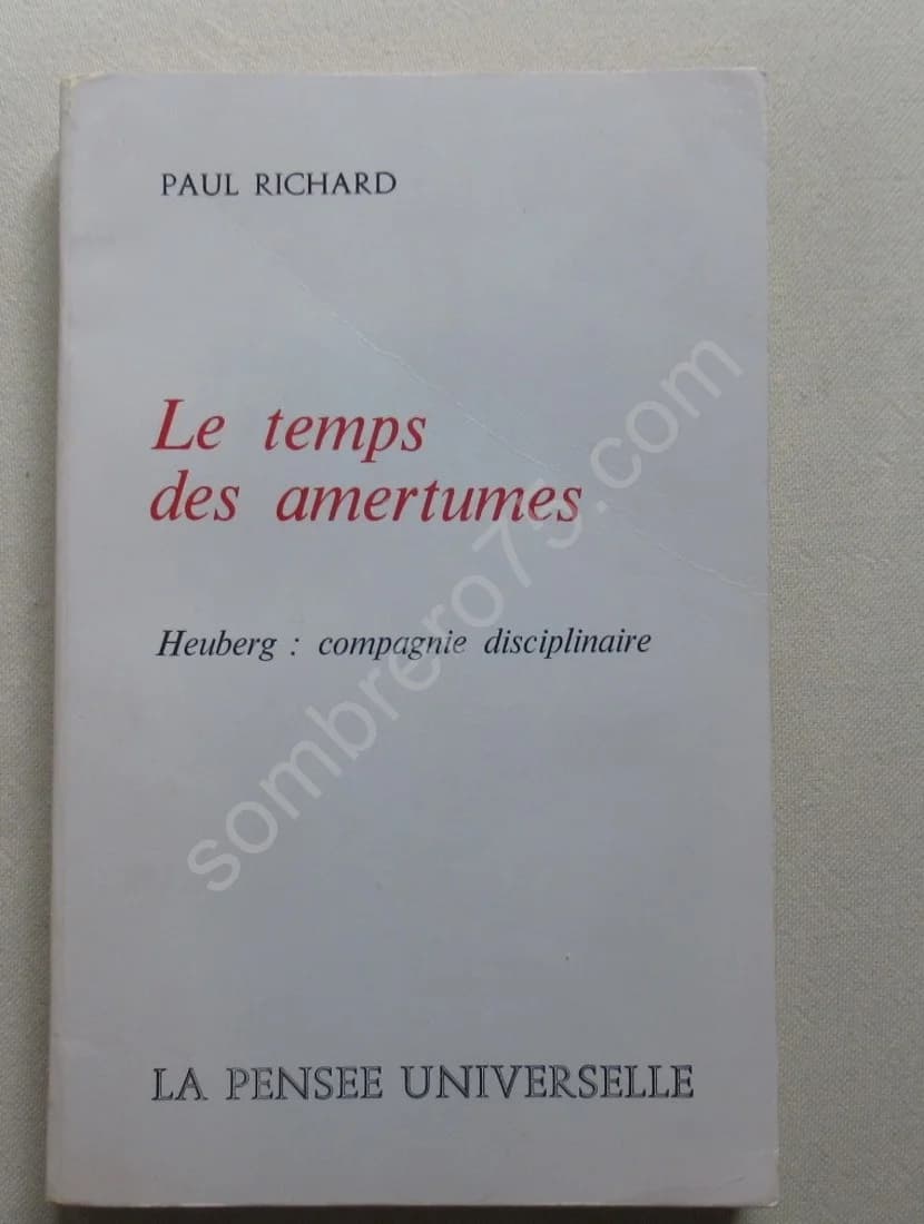 Le Temps des Amertumes. Heuberg : compagnie disciplinaire