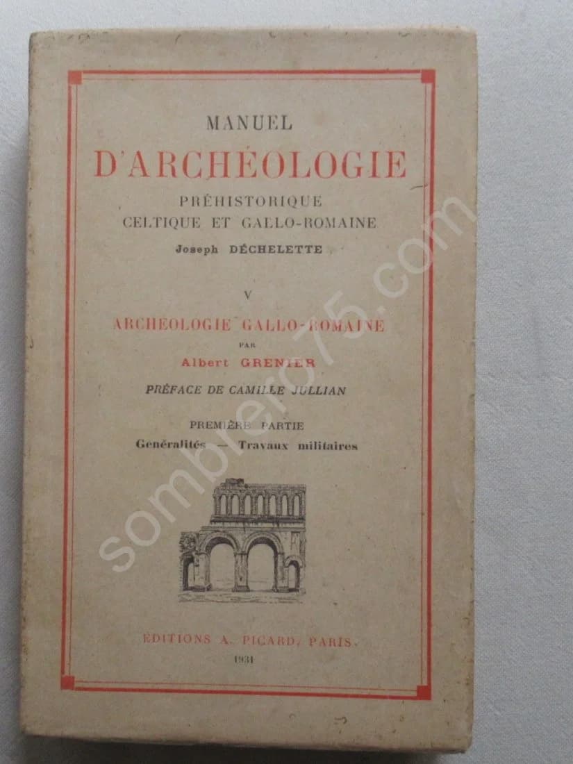 Manuel d'Archéologie Préhistorique Celtique et Gallo Romaine. T.V 1ère Partie