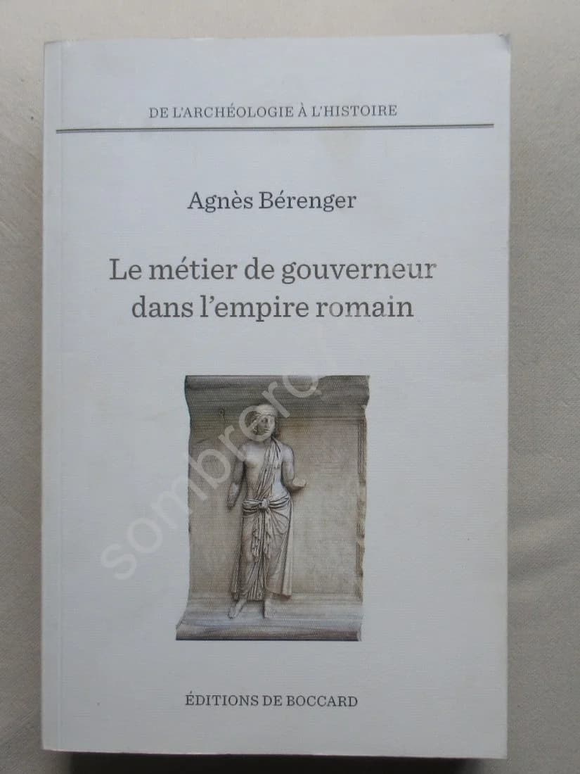 Le Métier de Gouverneur dans l'Empire Romain