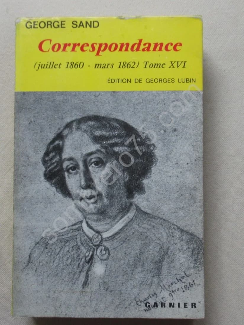 Correspondance (juillet 1860 - mars 1862). Tome XVI. G LUBIN