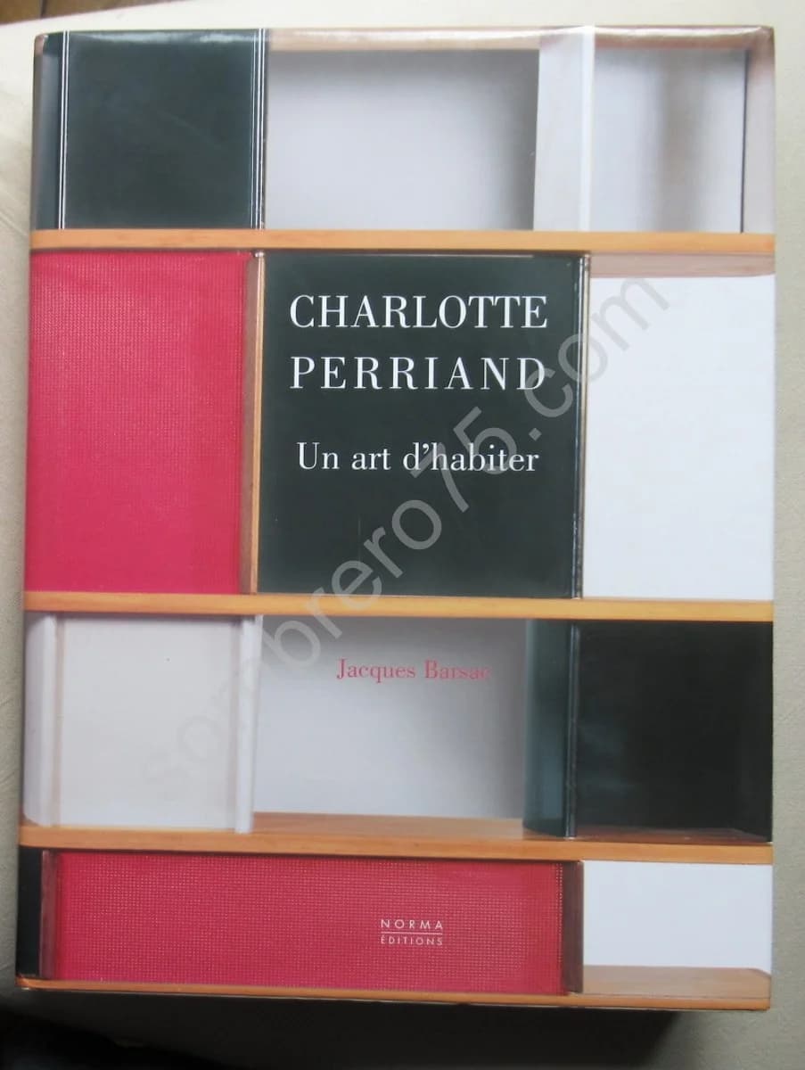 Charlotte Perriand - Un art d'habiter