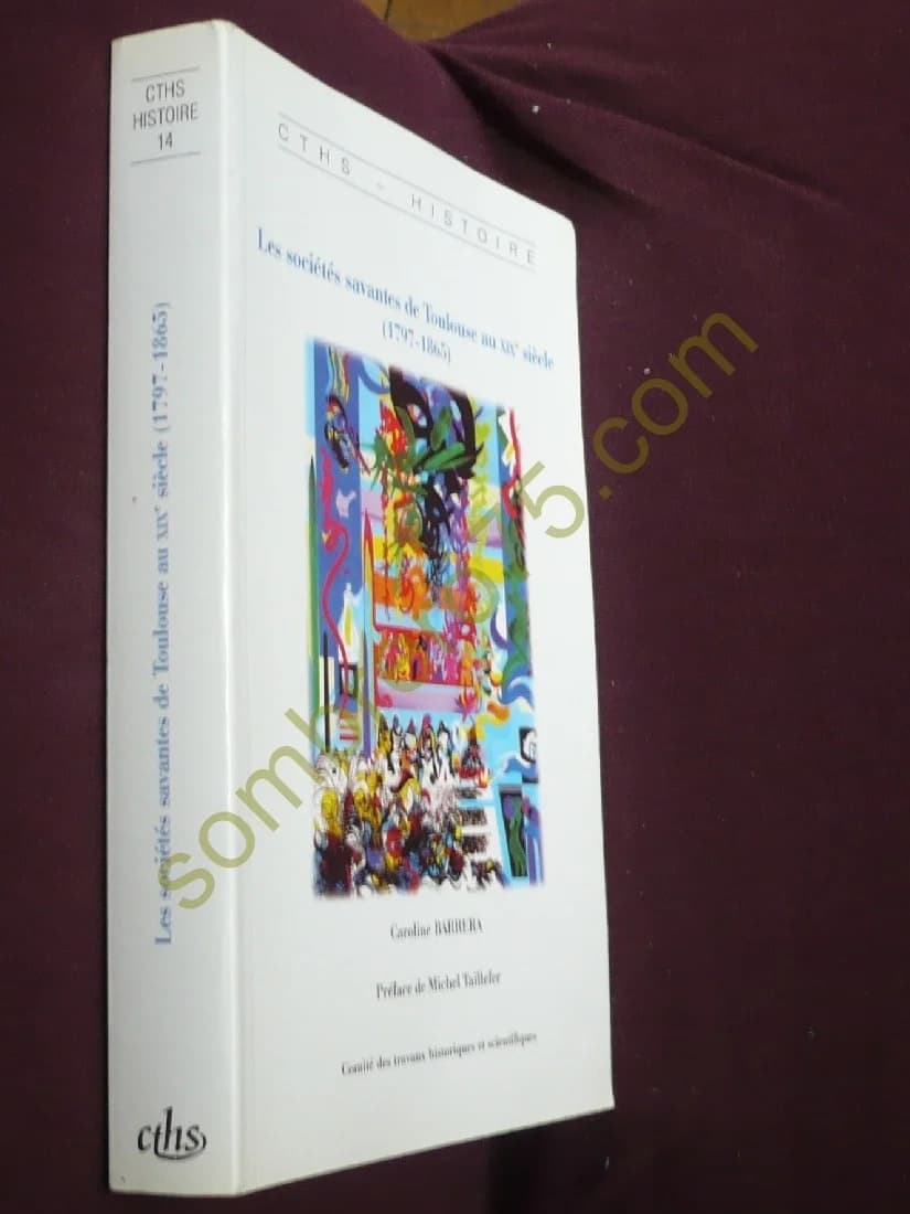 Les Sociétés Savantes de Toulouse au XIXe siècle (1797-1865) - Image 2