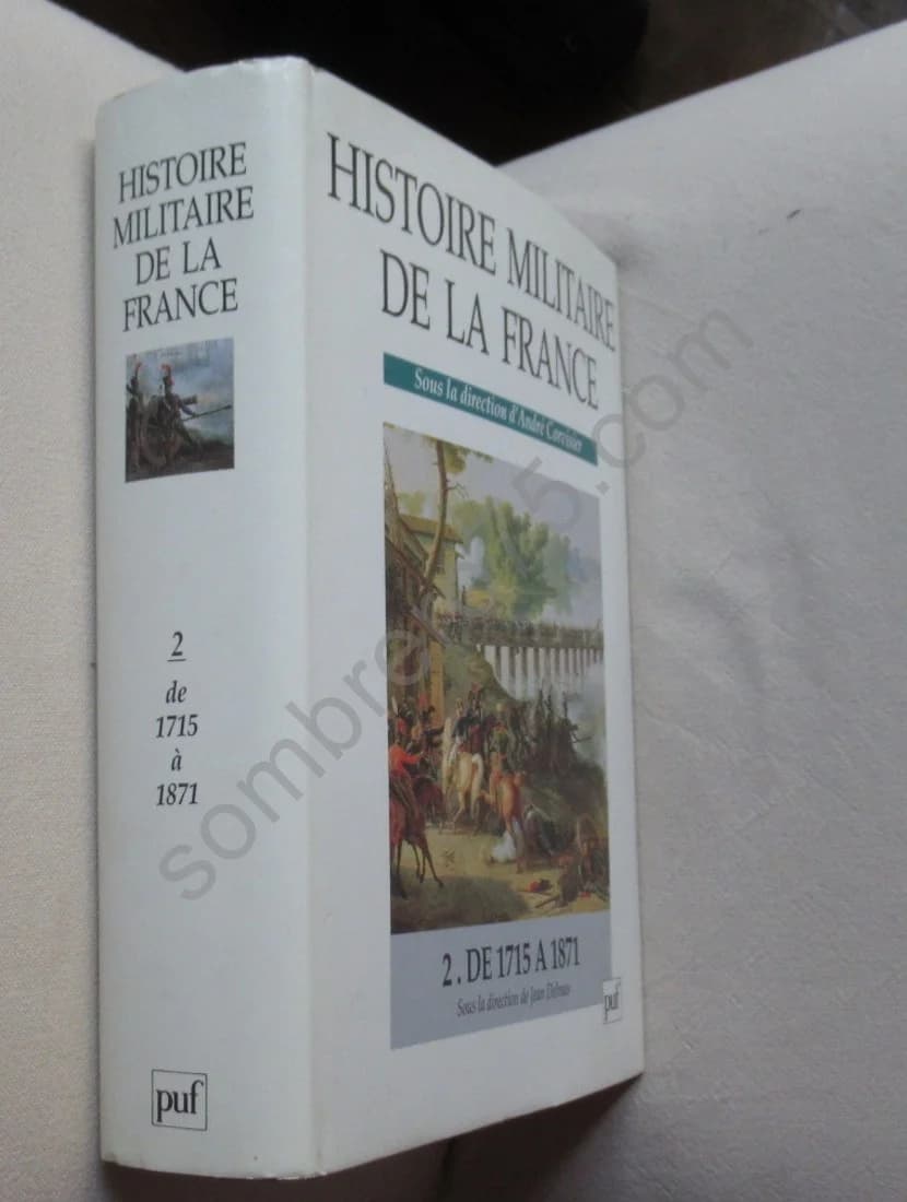 Histoire Militaire de la France. Vol. 2 : de 1715 à 1871 - Image 2