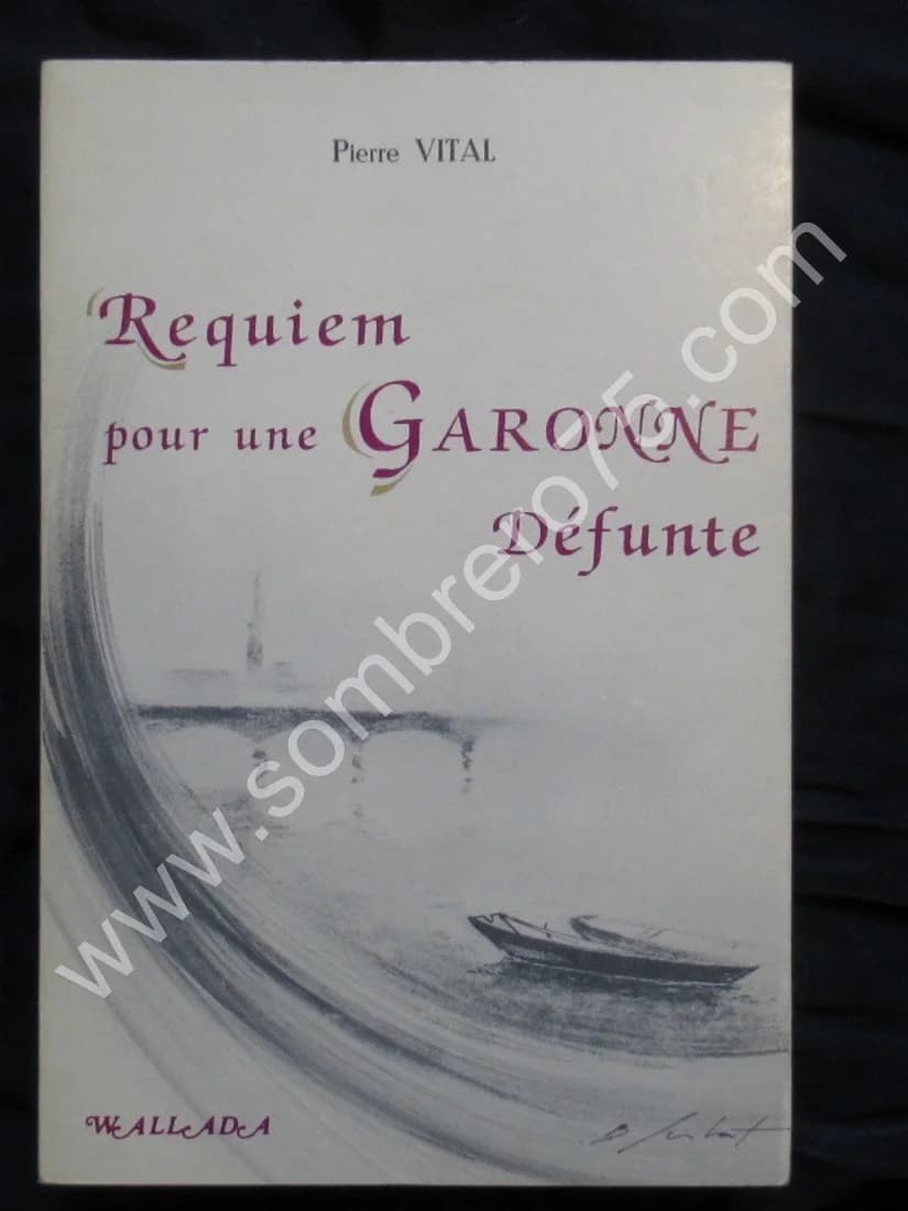 Requiem pour une Garonne défunte.. Ex. Num. Envoi