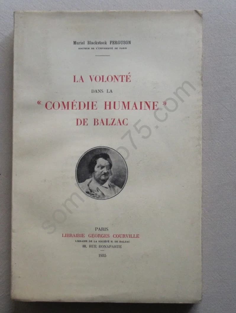 La Volonté dans la "Comédie Humaine" de Balzac. M B FERGUSON