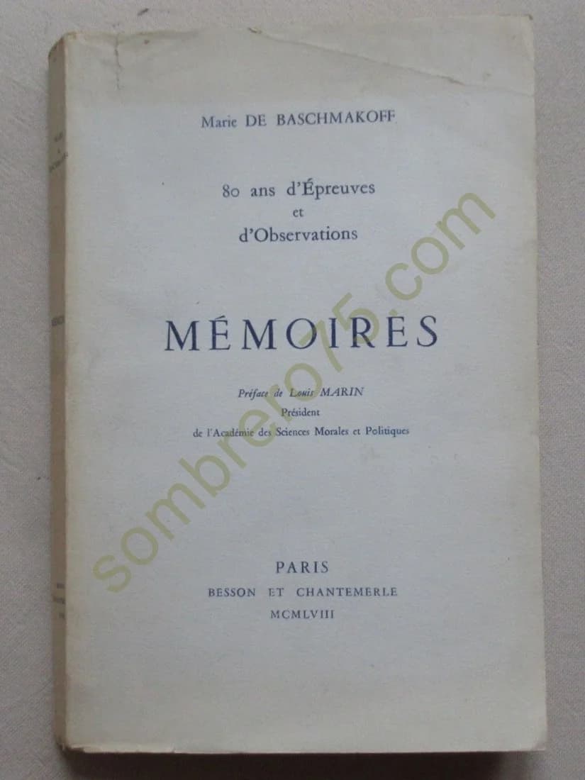 80 Ans d'Epreuves et d'Observations. Mémoires M de BASCHMAKOFF