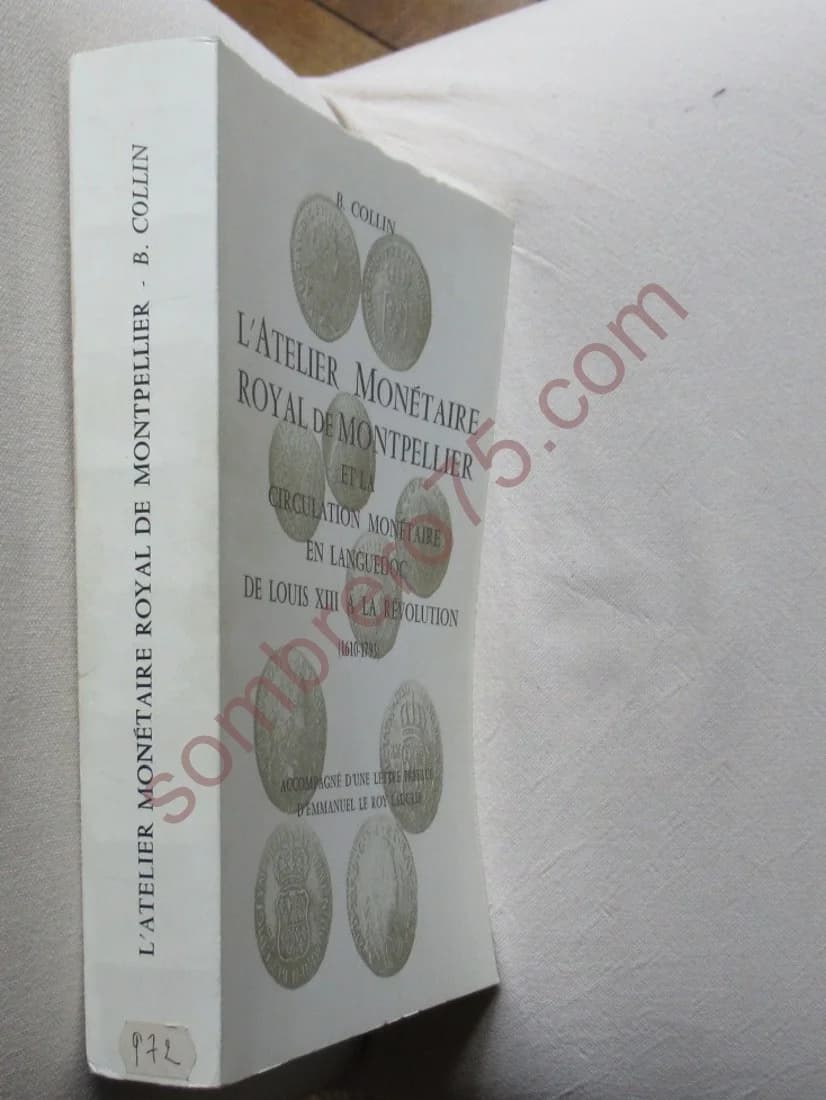 L'Atelier Monétaire Royal de Montpellier - Languedoc - Louis XIII à la Révolution - Image 2