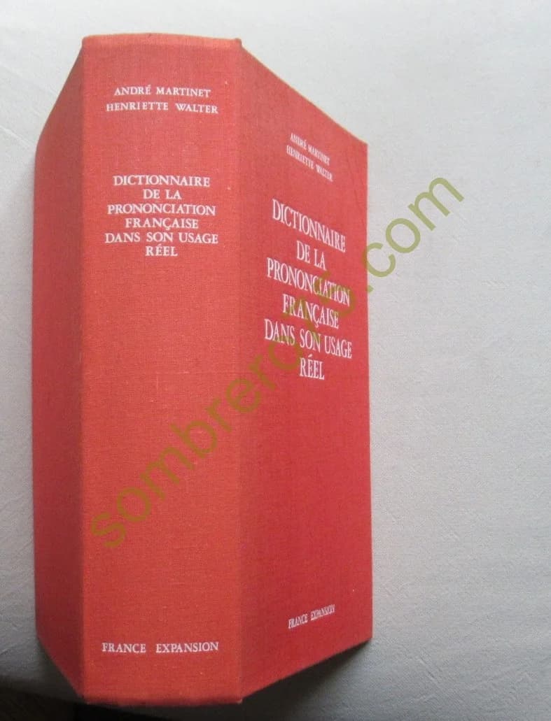 Dictionnaire de la Prononciation Française dans son Usage Réel. A MARTINET