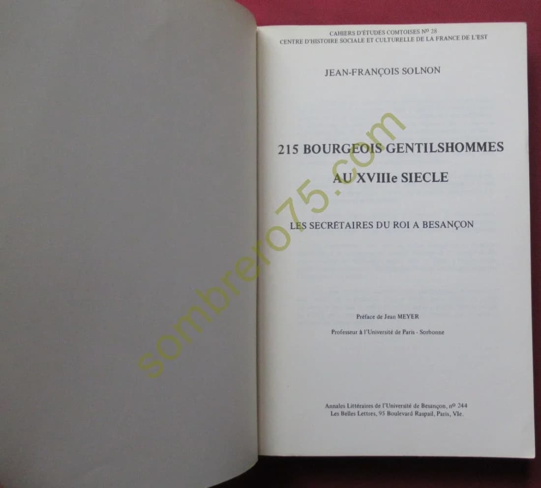 215 Bourgeois Gentilshommes au XVIIIe siècle. Les Secrétaires du Roi à Besançon - Image 3