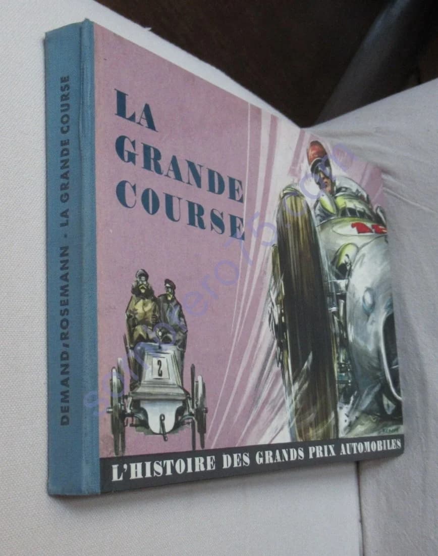 La Grande Course - L'Histoire des Grands Prix Automobiles. E ROSEMANN. C. DEMAND - Image 2