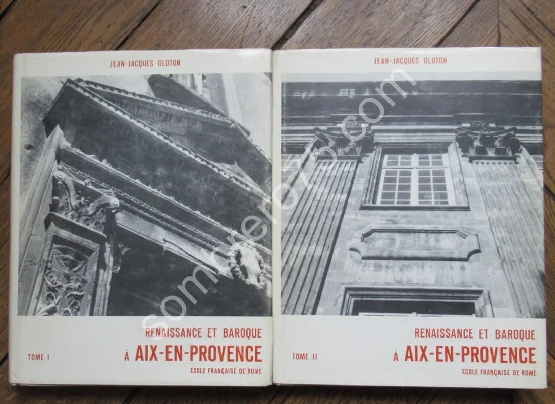 Renaissance et Baroque à Aix en Provence. 2 vol. J J GLOTON