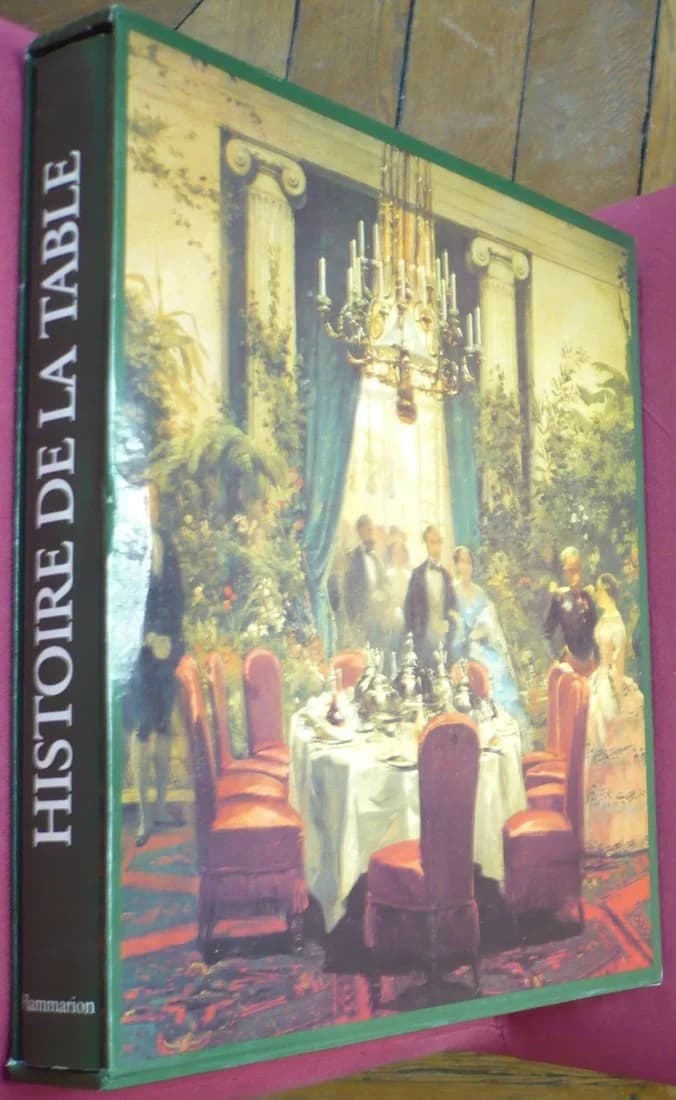 Histoire de la Table. Des Origines à nos jours., Gérard Mabille