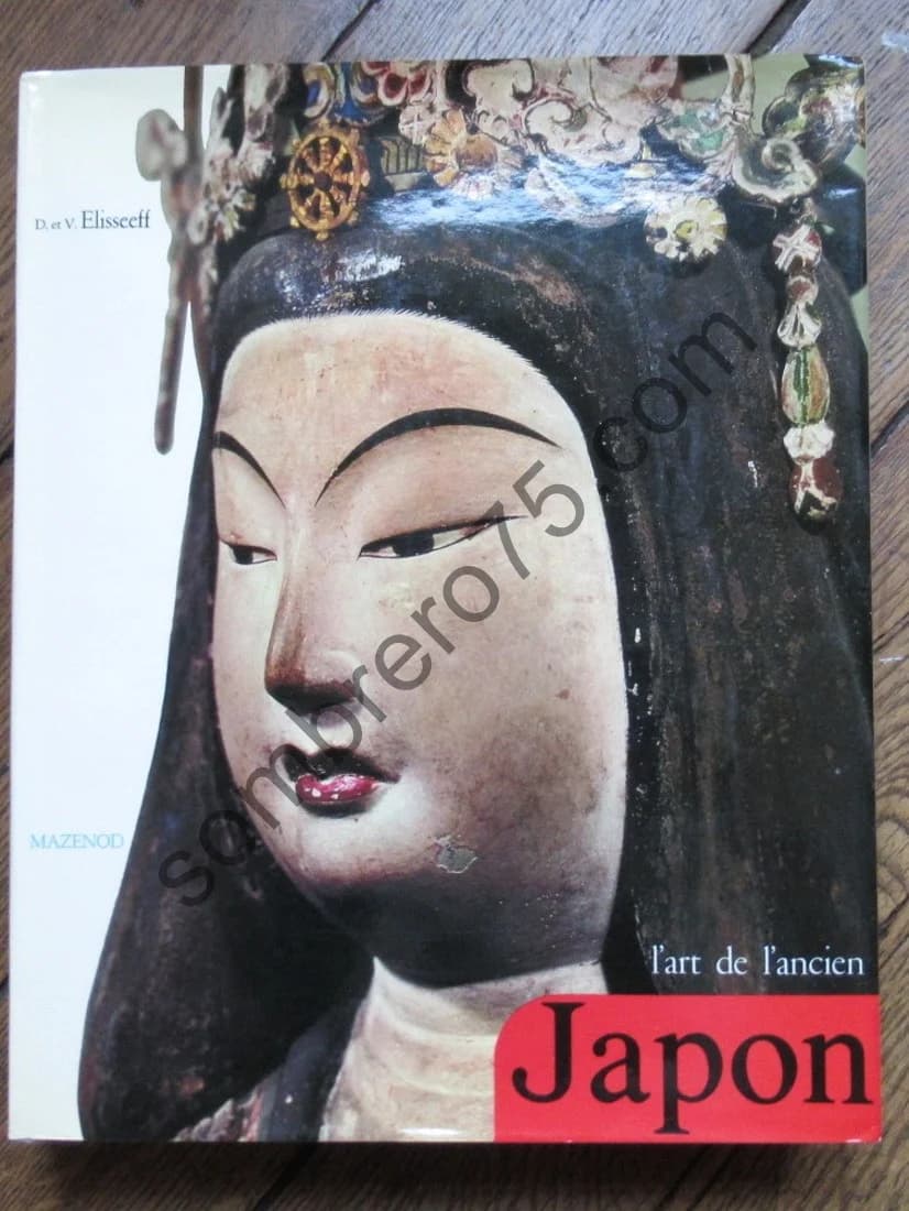 L'Art de l'Ancien Japon. Citadelles. D et V Elisseeff