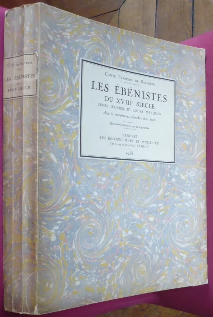 Les Ebénistes du XVIIIe Siècle. Leurs Oeuvres et leurs Marques. De Salverte Fr. 1953 - Image 2