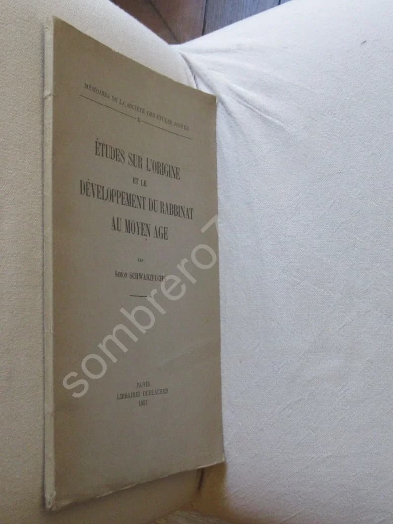 Etudes sur l'Origine et le Développement du Rabbinat au Moyen Age. S SCHWARZFUCHS - Image 2