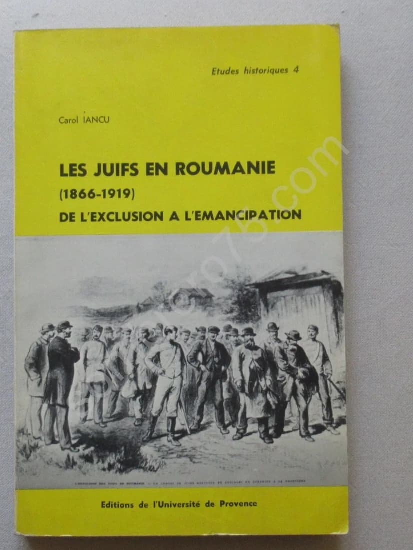 Les Juifs en Roumanie (1866-1919) de l'exclusion à l'émancipation. C. IANCU