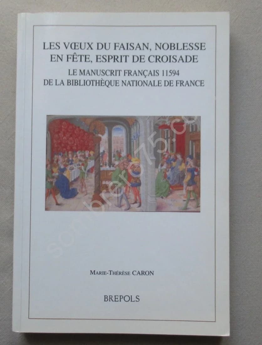 Les Voeux du Faisan, Noblesse en Fête, Esprit de Croisade. M Th CARON