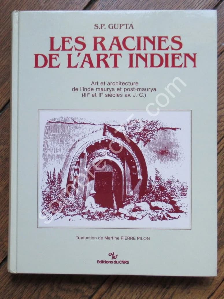 Les Racines de l'Art Indien. Art et architecutre de l'Inde