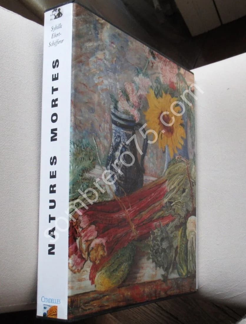Natures Mortes - Citadelles. Sybille Ebert-Schifferer - Image 8
