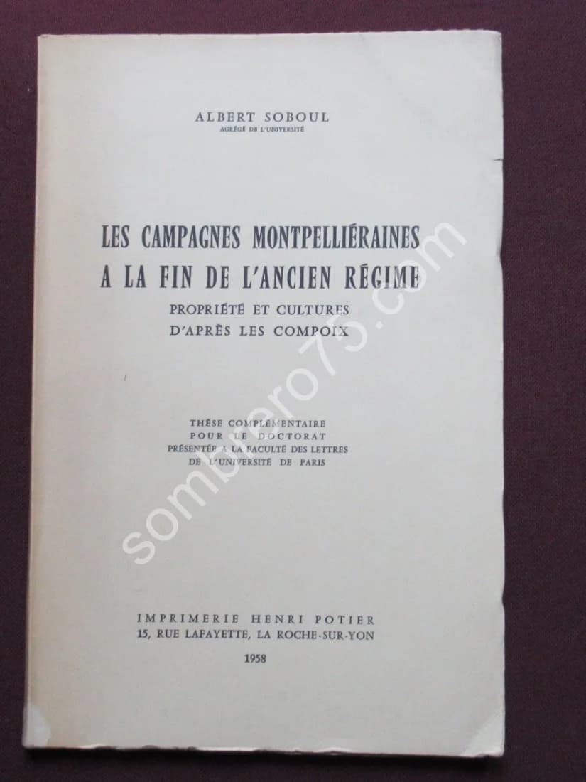 Les Campagnes Montpelliéraines à la fin de l'Ancien Régime. A. SOBOUL