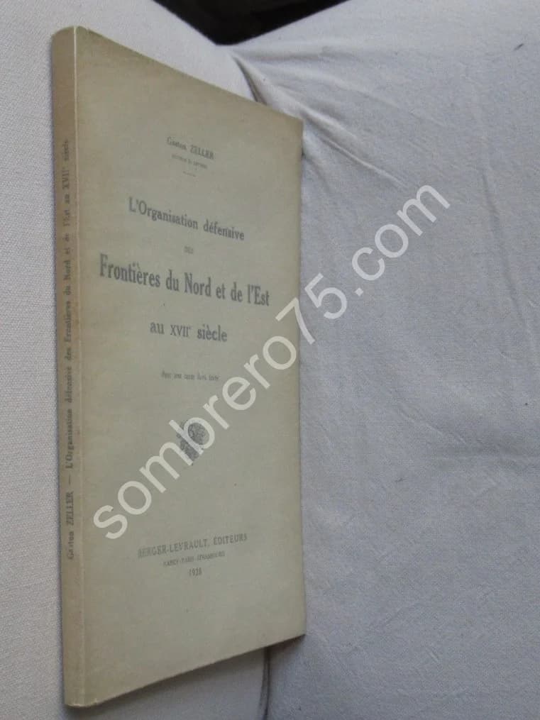 L'Organisation Défensive des Frontières du Nord et de l'Est au XVIIe. G. ZELLER - Image 2