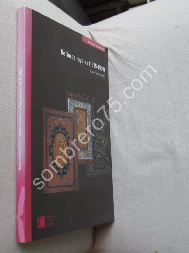 Reliures Royales du Département des Manuscrits 1515-1559. Marie Pierre LAFFITTE - Image 2
