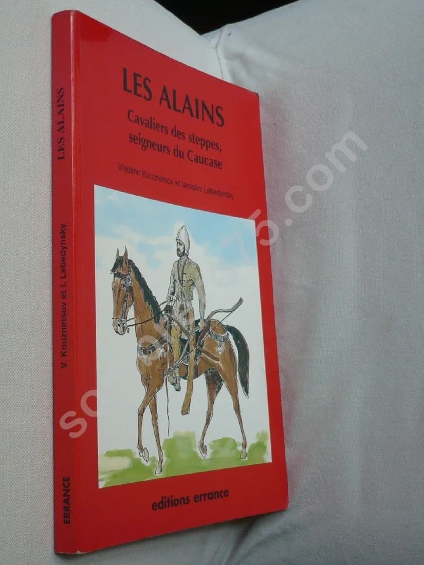 Les Alains Cavaliers des Steppes, Seigneurs du Caucase. Kouznetsov. 1997 - Image 2