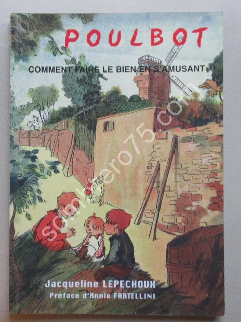 Comment Faire le Bien en s'amusant. POULBOT. J LEPECHOUX