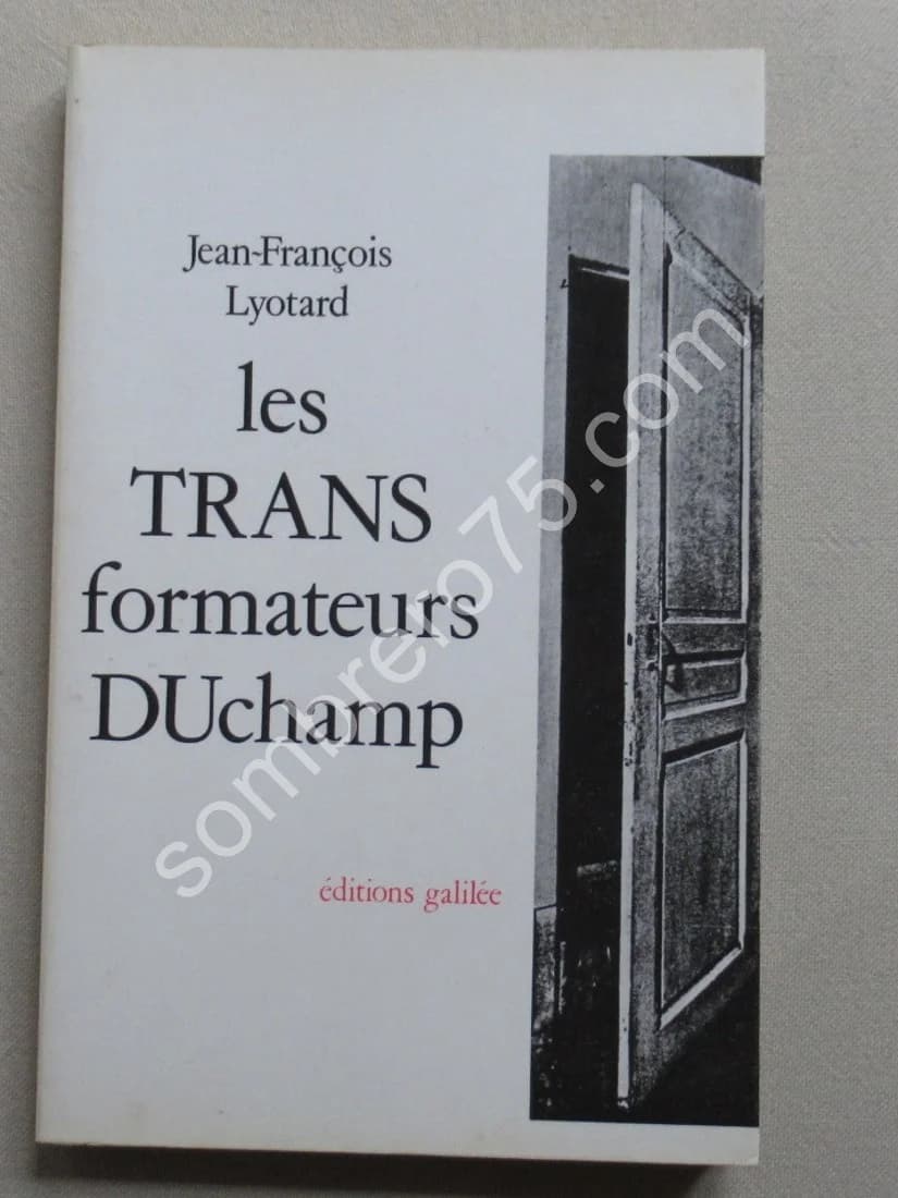 Les TRANS formateurs DUchamp. J F LYOTARD