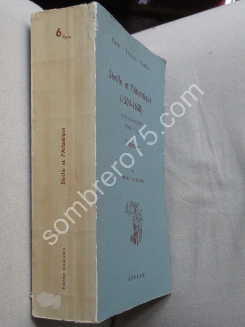 Séville et l'Atlantique 1504-1650. Partie Interprétative T. 6 VIII 2,2 - Image 2