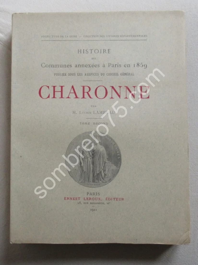 Histoire des Communes de Paris annexées en 1859. Charonne. L Lambeau. Tome 2