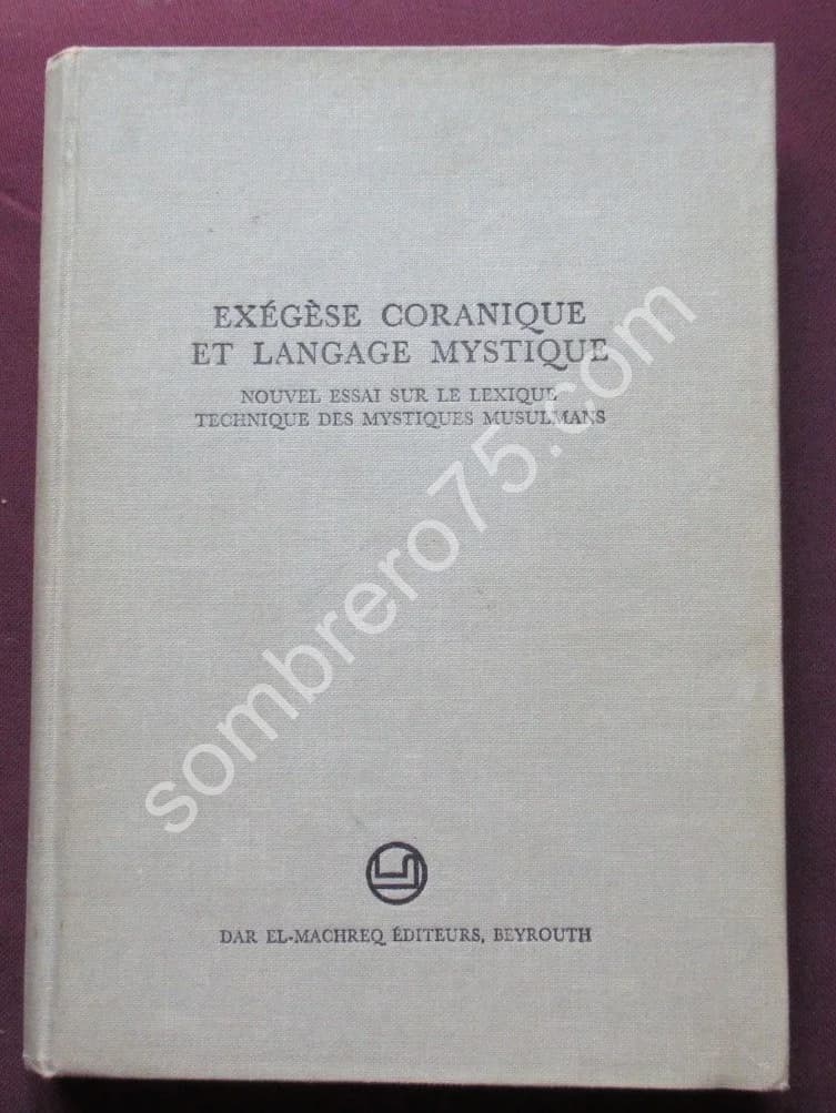Exégèse Coranique et Langage Mystique