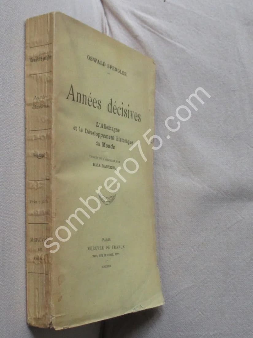 Années Décisives L'Allemagne et le Développement Historique du Monde. SPLENGLER - Image 2