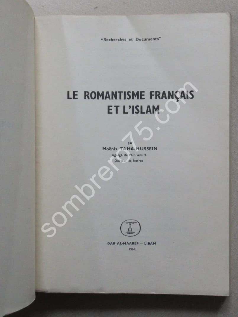 Le Romantisme Français et l'Islam. Moënis TAHA HUSSEÏN - Image 3