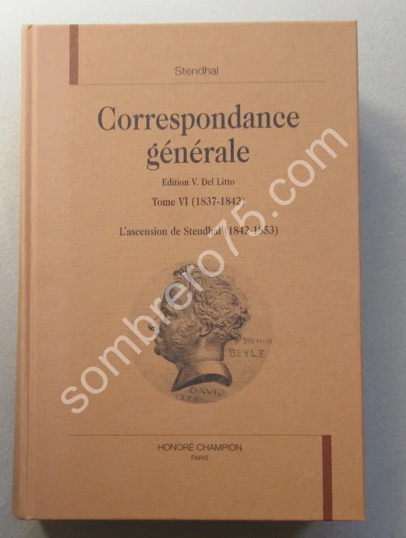 Correspondance Générale 1837-1842. Tome 6