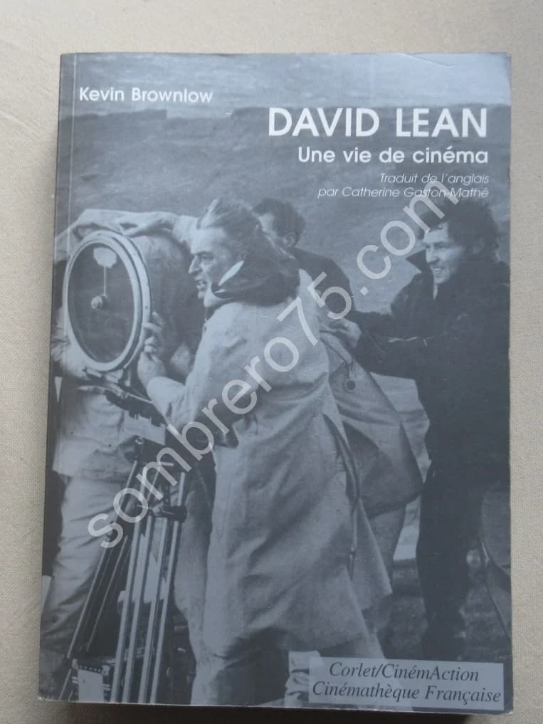 David Lean Une vie de Cinéma