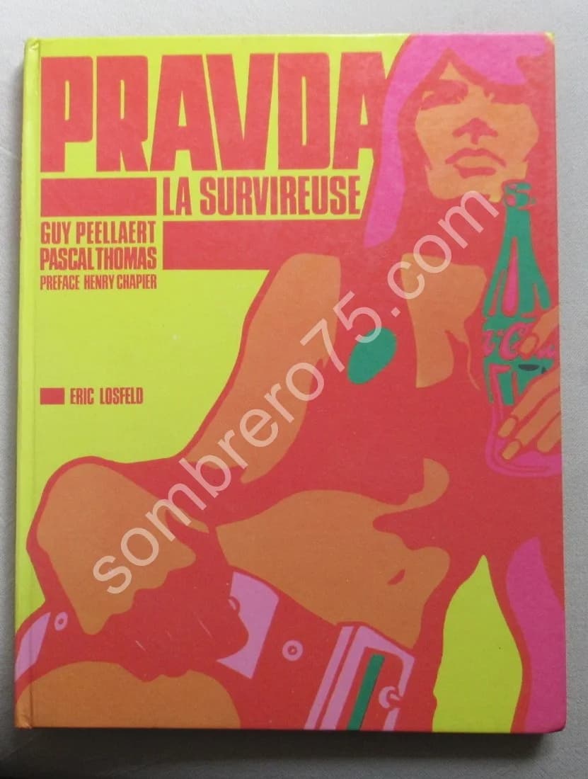 Pravda La Survireuse. Guy Peellaert